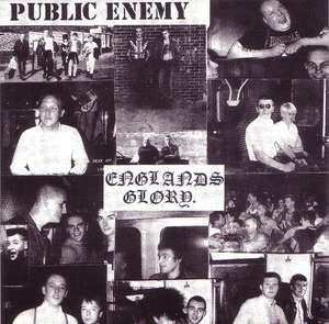 Public Enemy - England's Glory (2).JPG