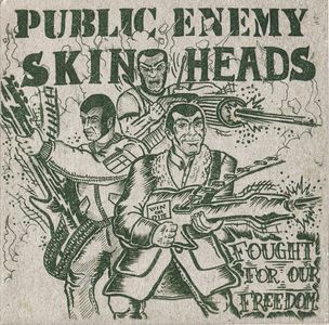Public Enemy - Skinheads Fought For Our Freedom (1).jpg