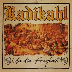Radikahl - Um Die Freyheit (Re-Edition) 2.jpg