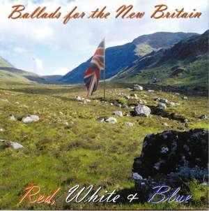 Red, White & Blue - Ballads For The New Britain.jpg