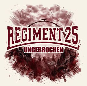 Regiment 25 - Ungebrochen.jpg