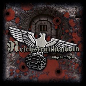 Reichstrunkenbold - Ungebrochen.jpg