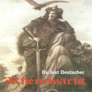 Rheinwacht - Du Bist Deutscher.jpg