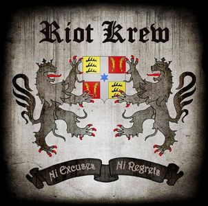 Riot Krew - Ni excuses, Ni regrets.jpg