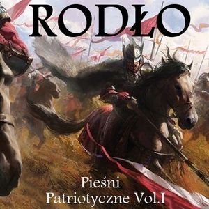Rodlo - Piesni Patriotyczne Vol.I.jpg