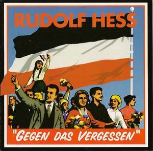 Rudolf Hess - Gegen das Vergessen.jpg