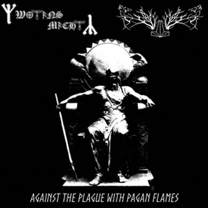 Runic Sorcery & Wotans Macht -  Against The Plague With Pagan Flames.jpg