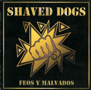 Shaved Dogs - Feos Y Malvados (1).jpg