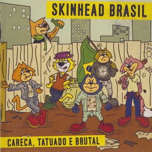 Skinhead Brasil - Careca, Tatuado E Brutal (1).jpg