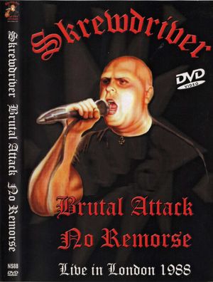 Skrewdriver,Brutal Attack & No Remorse - Live in London 1988.jpg