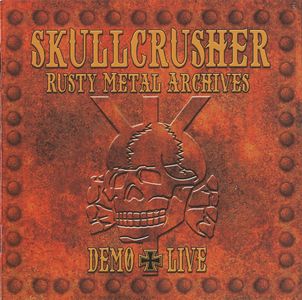 Skullcrusher - Rusty Metal Archives (1).jpg