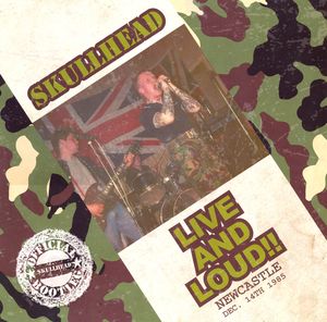 Skullhead - Live And Loud!! Newcastle Dec. 14th 1985 (LP) (1).jpg