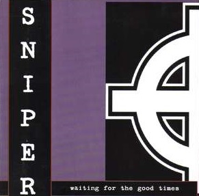 Sniper - Waiting for the good times 1.jpg