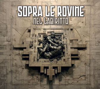 Sopra Le Rovine - Nel Labirinto.jpg