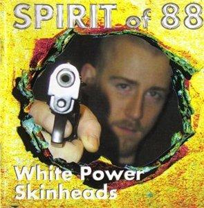 Spirit of 88 - White Power Skinheads.jpg