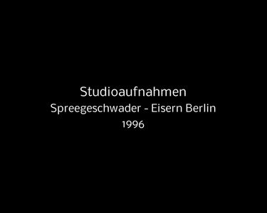 Spreegeschwader - Studioaufnahmen - Eisern Berlin (1996).jpg
