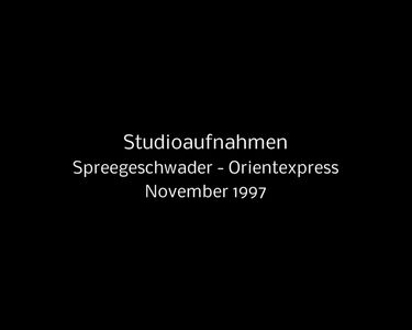 Spreegeschwader - Studioaufnahmen - Orientexpress (1997).jpg