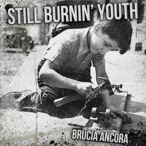 Still Burnin' Youth - Brucia Ancora (1).jpg