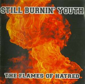 Still Burnin' Youth - The Flames of Hatred.jpg