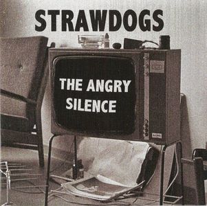 Straw Dogs - The Angry Silence.jpg