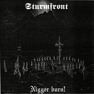 Sturmfront_-_Nigger_burn.jpg