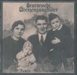 Sturmwehr & Uberzeugungstater - Familie-Volk-Vaterland II (1).jpg