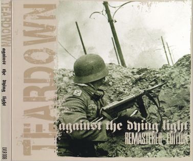 Teardown - Against The Dying Light (Remastered Edition) (digipak) (1).jpg