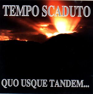 Tempo Scaduto - Quo usque tandem....jpg
