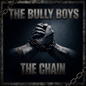 The Bully Boys - The Chain.jpg