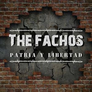 The Fachos - Patria y Libertad.jpg
