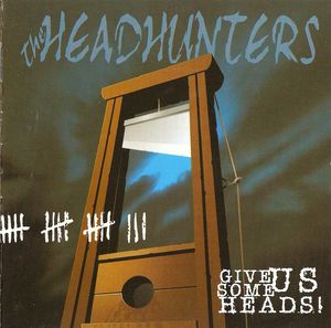 The Headhunters - Give Us Some Heads! (1).jpg