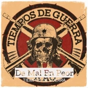 Tiempos De Guerra - De Mal En Peor.jpg