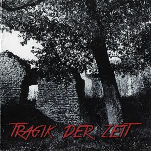 Tragik der Zeit - Tragik der Zeit.JPG