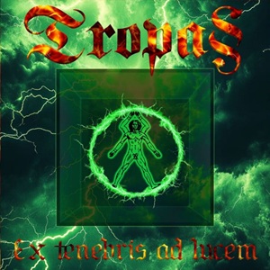Tropass - Ex Tenebris ad Lucem.jpg