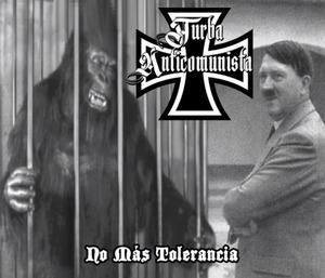 Turba Anticomunista - No Mas Tolerancia.jpg