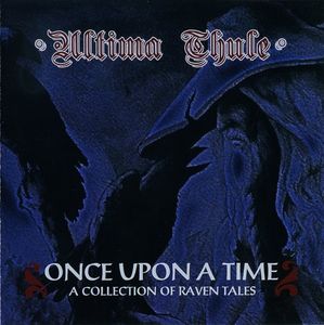 Ultima Thule - Once upon a time, A collection of raven tales (Dim Records, 2011) (1).jpg