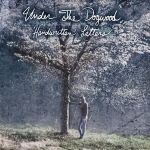 Under The Dogwood - Handwritten Letters.jpg