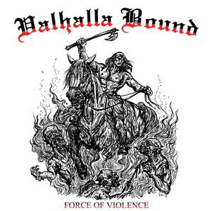 Valhalla Bound ‎- Force of violence.jpg