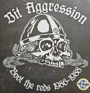 Vit Aggression - Boot the Reds 1986-1988 (LP).jpg
