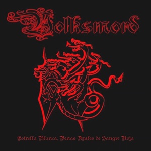 Volksmord - Estrella Blanca Venas Azules De Sangre Roja.jpg