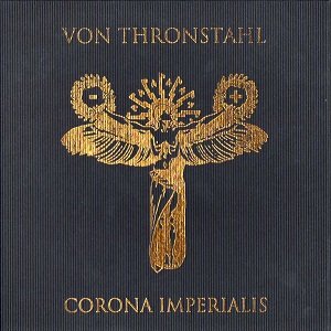 Von Thronstahl - Corona Imperialis (box edition).jpg