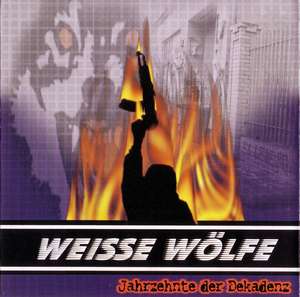 Weisse Wolfe - Jahrzehnte Der Dekadenz (3).JPG