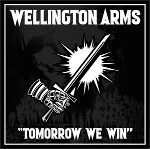 Wellingon Arms - Tomorrow we win.jpg