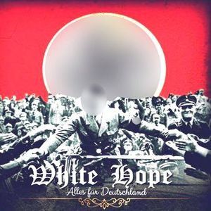 White Hope - Alles fur Deutschland.jpg