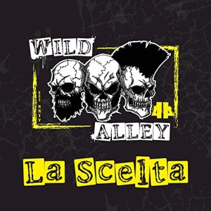 Wild Alley - La Scelta.jpg