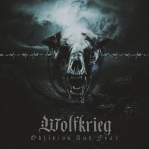 Wolfkrieg - Oblivion And Fear.jpg