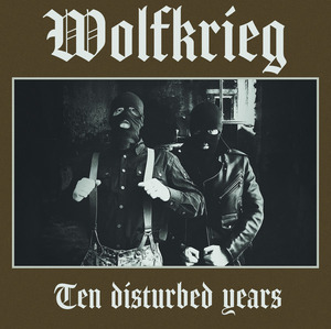 Wolfkrieg - Ten disturbed years.jpg