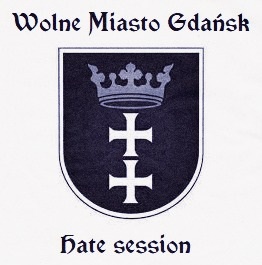 Wolne Miasto Gdańsk - Hate session.jpg