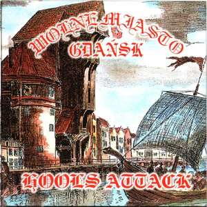 Wolne Miasto Gdansk - Hools Attack (cd).jpeg