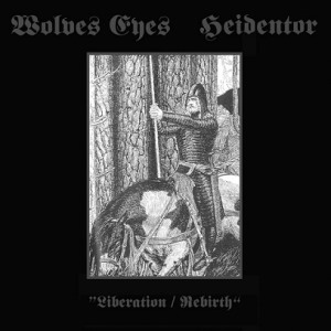Wolves Eyes  Heidentor - Liberation  Rebirth (CD).jpg